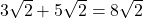 Rendered by QuickLaTeX.com 3\sqrt{2}+5\sqrt{2}=8\sqrt{2}