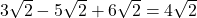 Rendered by QuickLaTeX.com 3\sqrt{2}-5\sqrt{2}+6\sqrt{2}=4\sqrt{2}