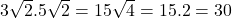 Rendered by QuickLaTeX.com 3\sqrt{2}.5\sqrt{2}=15\sqrt{4}=15.2=30