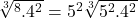 \sqrt[3]{^8.4^2}=5^2\sqrt[3]{5^2.4^2}