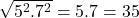 Rendered by QuickLaTeX.com \sqrt{5^2.7^2}=5.7=35
