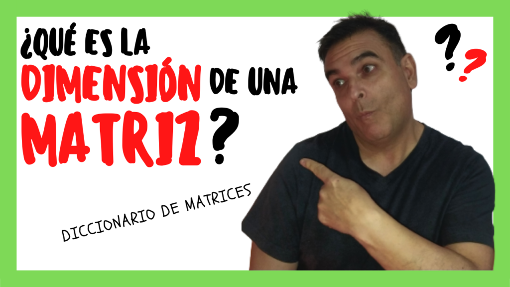 matemáticas dimensión de una matriz, concepto del número de filas y columnas de una matriz